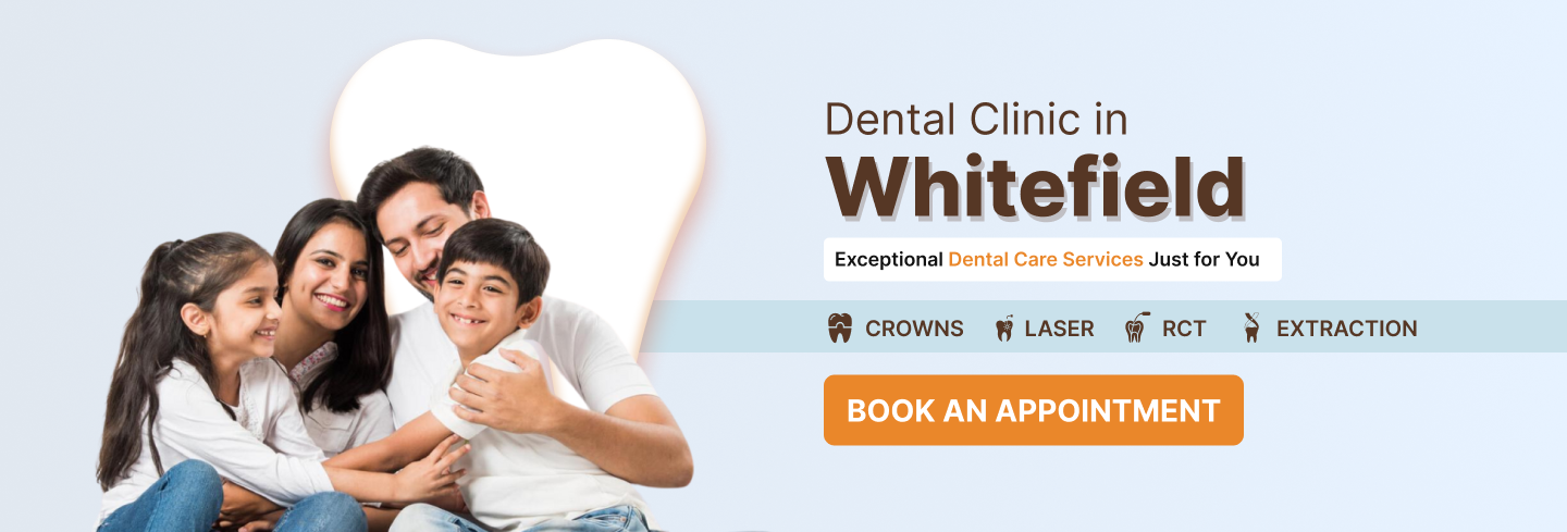 Best Dental Clinic in Whitefield, Bangalore | Dentist in Whitefield